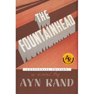 The Fountainhead -- Ayn Rand